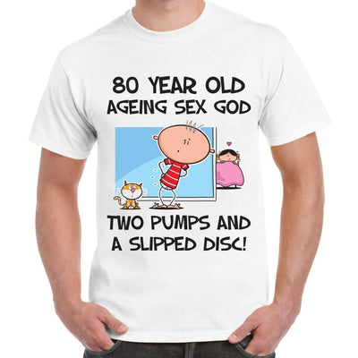 Ageing Sex God 80th Birthday Present Men's T-Shirt 3XL