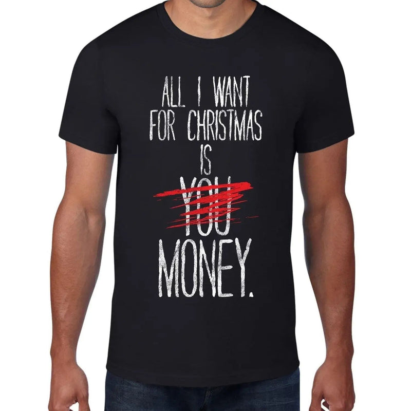 All I Want For Christmas Is Money Bah Humbug Men&