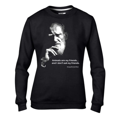 Animals Are My Friends George Bernard Shaw Quote Women's Sweatshirt Jumper M / Black