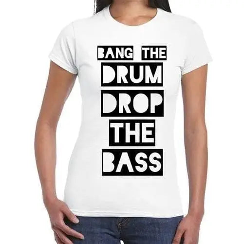 Bang The Drum And Drop The Bass Women&