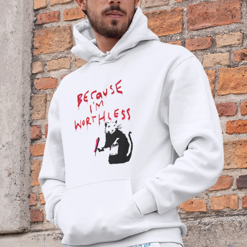 Banksy Because Im Worthless Rat Hoodie - Hoodie