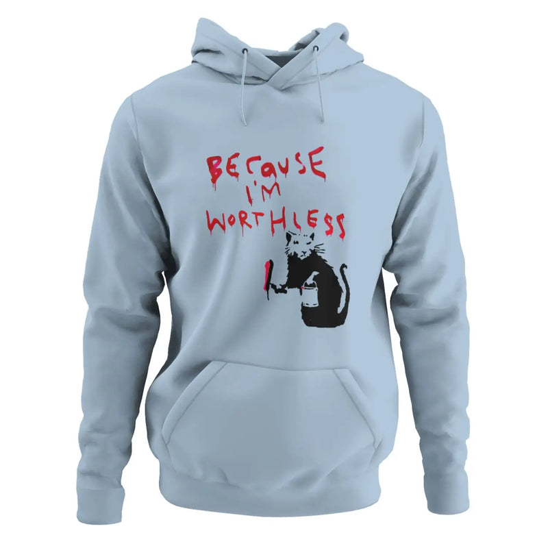 Banksy Because Im Worthless Rat Hoodie - XL / Light Blue -