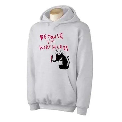 Banksy Because Im Worthless Rat  Hoodie XL / Light Grey