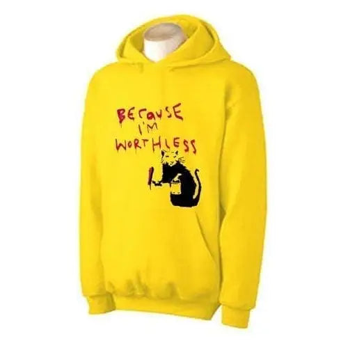 Banksy Because Im Worthless Rat  Hoodie XL / Yellow