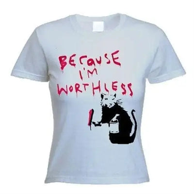 Banksy Because Im Worthless Rat Women's T-Shirt XL / Light Grey