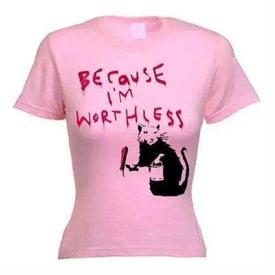 Banksy Because Im Worthless Rat Women's T-Shirt XL / Light Pink