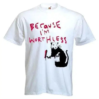 Banksy Because Im Wortless Rat T-Shirt 3XL / White