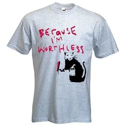 Banksy Because Im Wortless Rat T-Shirt