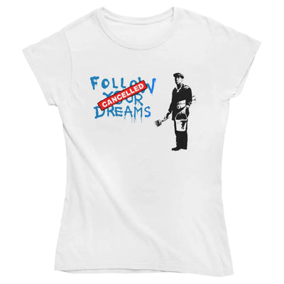 Banksy Follow Your Dreams Ladies T-Shirt - S - Womens