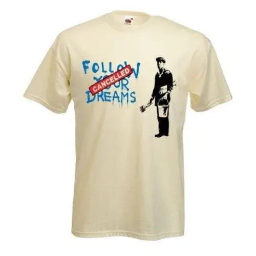 Banksy Follow Your Dreams Mens T-Shirt L / Cream