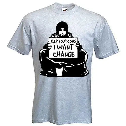 Banksy I Want Change Mens T-Shirt L / Light Grey