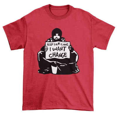 Banksy I Want Change Mens T-Shirt L / Red