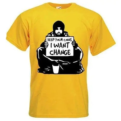 Banksy I Want Change Mens T-Shirt L / Yellow