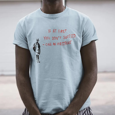 Banksy If At First You Don't Succeed T-Shirt