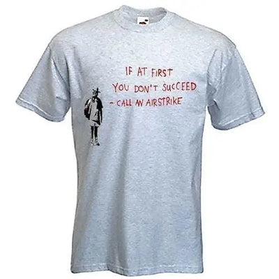 Banksy If At First You Don't Succeed T-Shirt S / Light Grey
