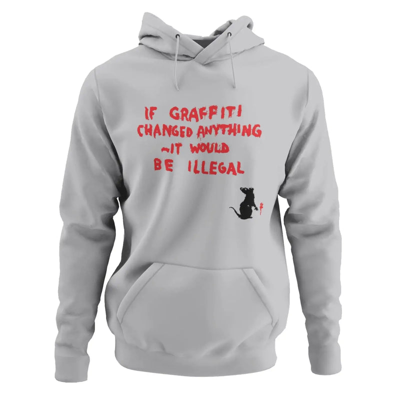 Banksy If Graffiti Changed Anything Hoodie - XL / Light Grey