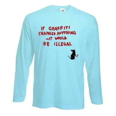 Banksy If Graffiti Changed Anything  Long Sleeve T-Shirt L / Light Blue