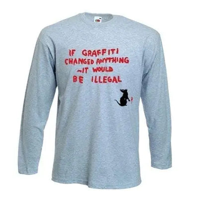 Banksy If Graffiti Changed Anything  Long Sleeve T-Shirt L / Light Grey