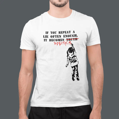 Banksy If You Repeat A Lie T-Shirt