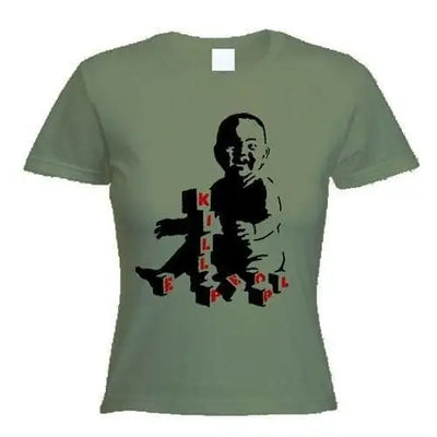 Banksy Kill People Baby Ladies T-Shirt M / Khaki