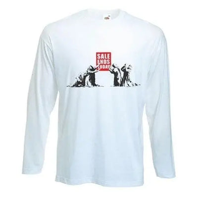 Banksy Sale Ends Today Long Sleeve T-Shirt
