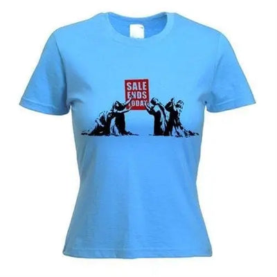 Banksy Sale Ends Today Womens T-Shirt XL / Light Blue