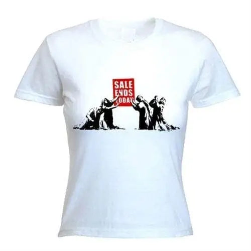 Banksy Sale Ends Today Womens T-Shirt XL / White