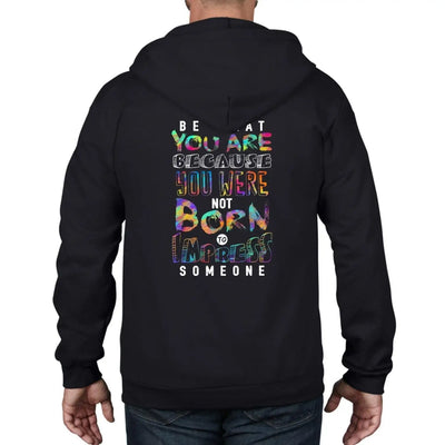 Be What You Are Slogan Full Zip Hoodie XXL