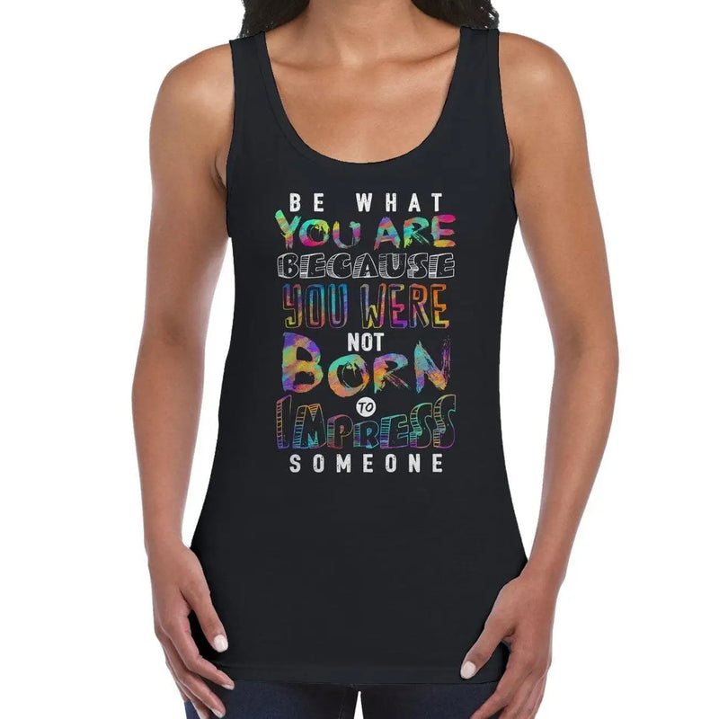 Be What You Are Slogan Women&