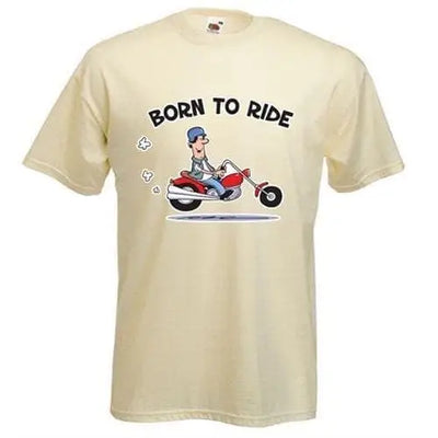 Born To Ride Biker Mens T-Shirt XXL / Cream