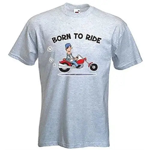 Born To Ride Biker Mens T-Shirt XXL / Light Grey