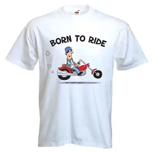 Born To Ride Biker Mens T-Shirt XXL / White