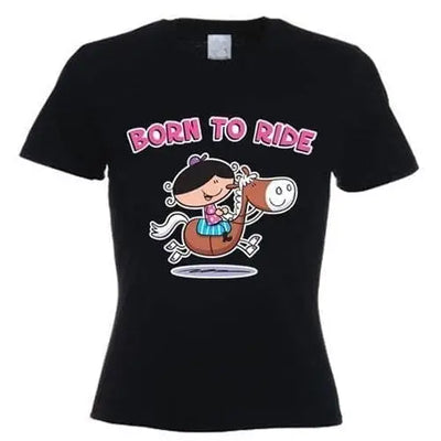 Born To Ride Horse Women's T-Shirt L / Black