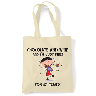 Chocolate and Wine and I'm Just Fine For 21 Years 21st Birthday Tote Bag