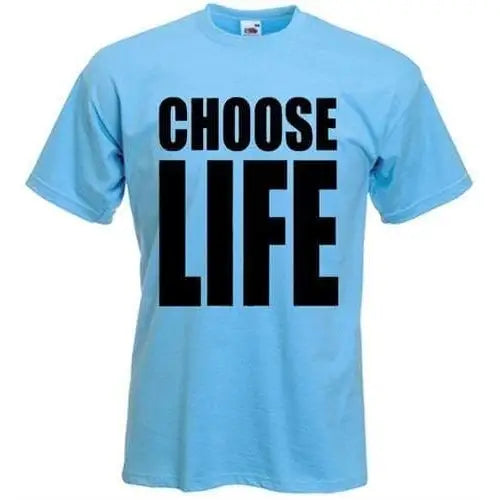 Choose Life T-Shirt