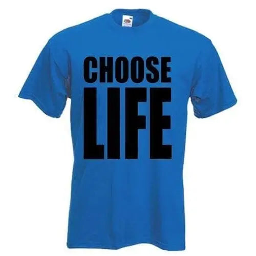 Choose Life T-Shirt