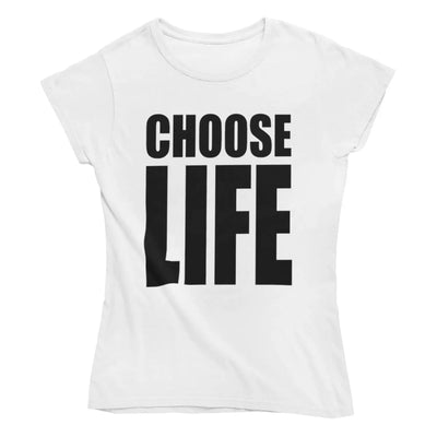 Choose Life Womens T-Shirt - L / White - Womens T-Shirt