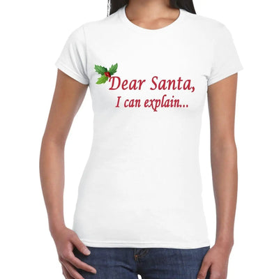 Dear Santa, I Can Explain... Christmas Funny Women's T-Shirt XXL
