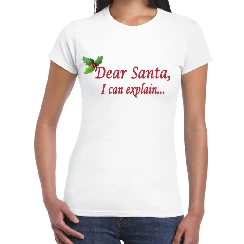 Dear Santa, I Can Explain... Christmas Funny Women&