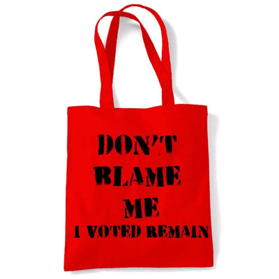 Don't Blame Me I Voted Remain EU Referendum Brexit  Shoulder Shopping Bag
