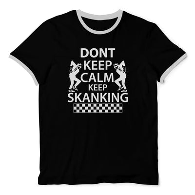 Don't Keep Calm Keep Skanking Contrast Ringer T-Shirt L / Black