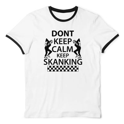 Don't Keep Calm Keep Skanking Contrast Ringer T-Shirt L / White