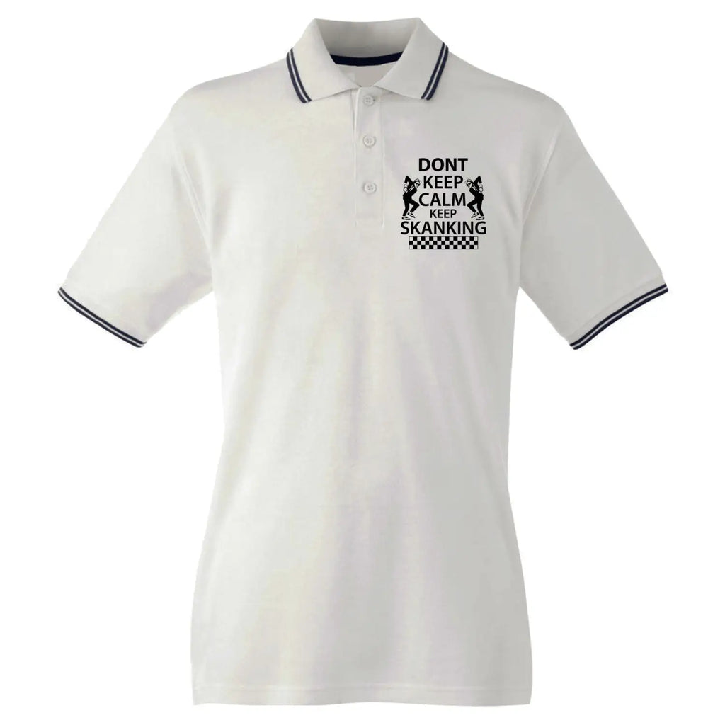 Don t Keep Calm Keep Skanking Men s Ska Polo T Shirt Tribal T Shirts