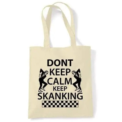 Don't Keep Calm Keep Skanking Shoulder Bag
