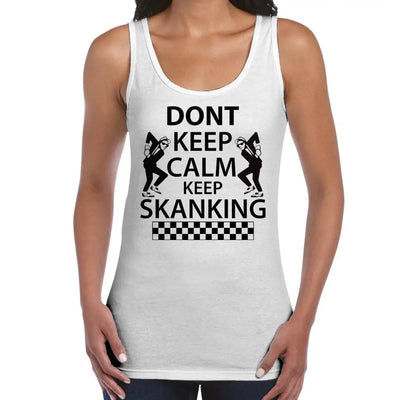 Don't Keep Calm Keep Skanking Ska Women's Tank Vest Top L / White