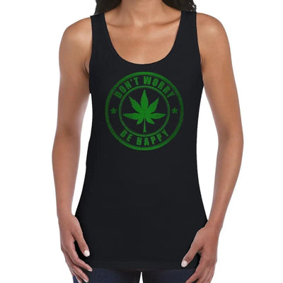 Don't Worry Be Happy Cannbis Women's Tank Vest Top L / Black