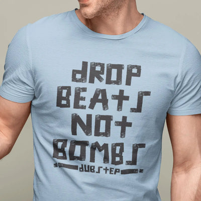 Dubstep Drop Beats Not Bombs Men's T-Shirt