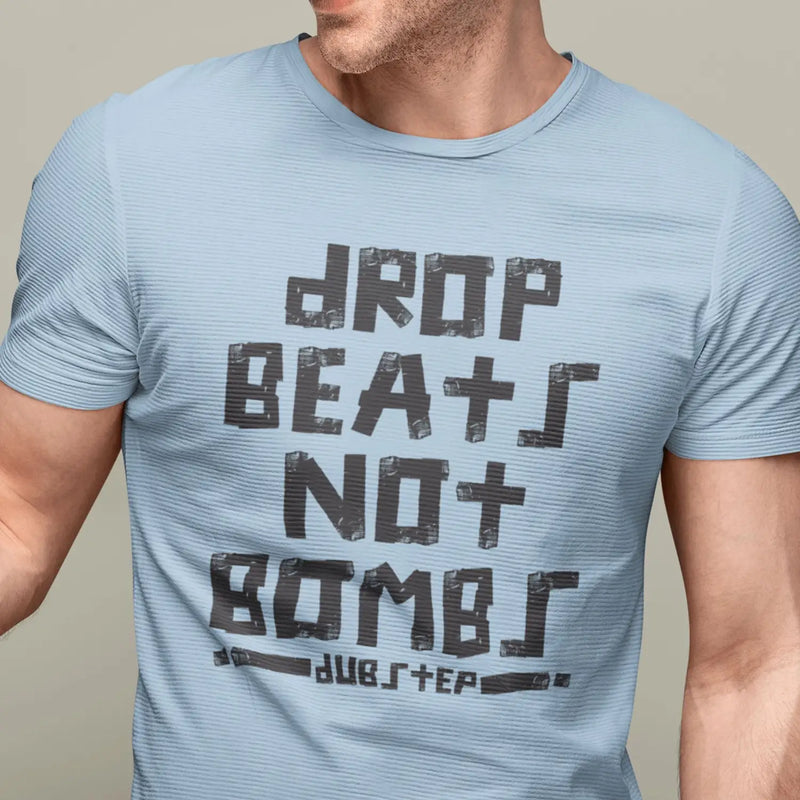 Dubstep Drop Beats Not Bombs Men&