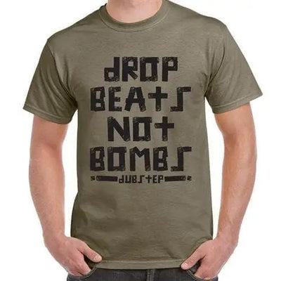 Dubstep Drop Beats Not Bombs Men's T-Shirt XL / Khaki
