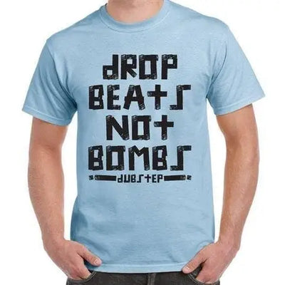 Dubstep Drop Beats Not Bombs Men's T-Shirt XL / Light Blue